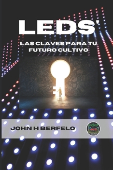 Paperback LEDs: Las Claves Para Tu Futuro Cultivo [Spanish] Book