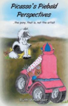 Paperback Picasso's Piebald Perspectives: ...the pony, that is, not the artist. Book