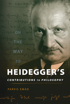 Hardcover On the Way to Heidegger's Contributions to Philosophy Book