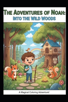 Paperback Noah Adventures In The Wild Woods Book