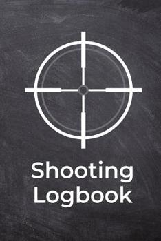 Paperback Shooting Logbook: Shooters Log Book to Keep Track of Shots - With Target Diagrams Book