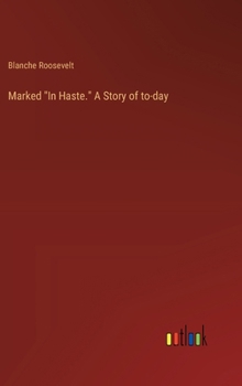 Hardcover Marked "In Haste." A Story of to-day Book