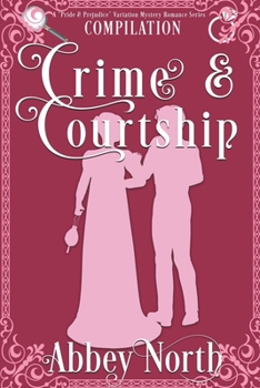 Paperback Crime & Courtship: A Sweet Pride & Prejudice Mystery Romance Compilation Book