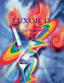 Paperback Luxor 13: The Twelve-Fold Power Soul Book