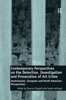 Paperback Contemporary Perspectives on the Detection, Investigation and Prosecution of Art Crime: Australasian, European and North American Perspectives Book