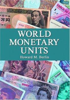 Hardcover World Monetary Units: An Historical Dictionary, Country by Country Book