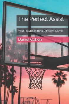 Paperback The Perfect Assist: Your Playbook for a Different Game Book