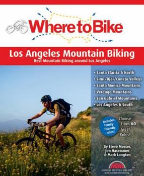 Spiral-bound Where to Bike: Los Angeles Mountain Biking: Best Mountain Biking Around Los Angeles Book