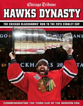 Paperback Hawks Dynasty: The Chicago Blackhawks' Run to the 2015 Stanley Cup Book