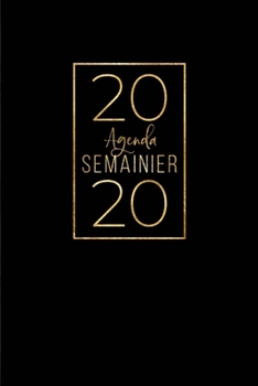 Agenda Semainier: Planificateur Organisateur | 1 Semaine sur 2 Pages | Planner Mensuel | Format A5 | Noir et Or - Chic (Janvier à Décembre 2020) (French Edition)
