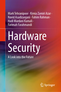 Hardcover Hardware Security: A Look Into the Future Book