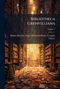 Paperback Bibliotheca Grenvilliana; Volume 2 Book
