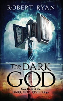 The Dark God - Book #3 of the Dark God Rises