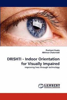 Paperback DRISHTI - Indoor Orientation for Visually Impaired Book