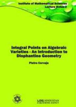 Paperback Integral Points on Algebraic Varieties: An Introduction to Diophantine Geometry (Institute of Mathematical Sciences-Lecture Notes 3) Book