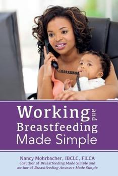 Paperback Working and Breastfeeding Made Simple Book