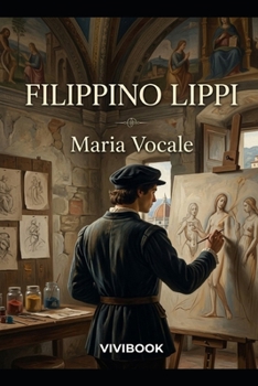 Filippino Lippi (grandi maestri) (Italian Edition)
