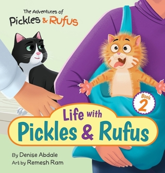 Hardcover Life with Pickles & Rufus: A Funny Cat Book for Kids 4-8 Book