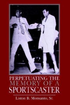 Paperback Perpetuating the Memory of a Sportscaster Book