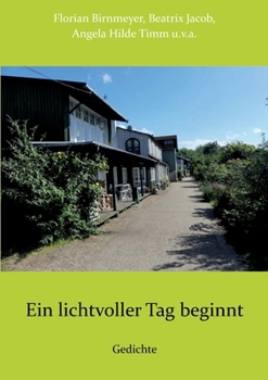 Paperback Ein lichtvoller Tag beginnt: Gedichte [German] Book