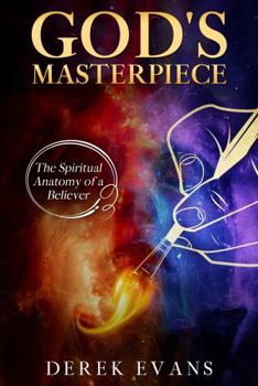Paperback God's Masterpiece: The Spiritual Anatomy of a Believer Book