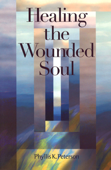 Paperback Healing the Wounded Soul Book
