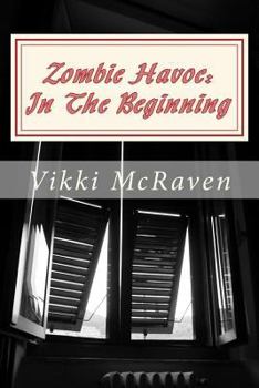 Paperback Zombie Havoc: In The Beginning Book
