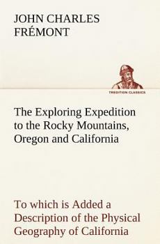 The Exploring Expedition to the Rocky Mountains, Oregon and California