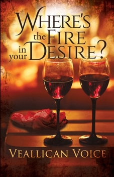 Paperback Where's The Fire In Your Desire? Book