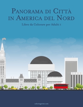 Paperback Panorama di Città in America del Nord Libro da Colorare per Adulti 1 [Italian] Book