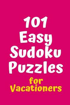 Paperback 101 Easy Sudoku Puzzles for Vacationers Book