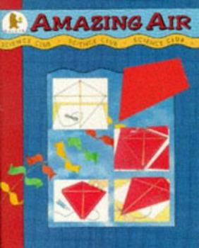 Paperback Science Club: Amazing Air (Science Club) Book