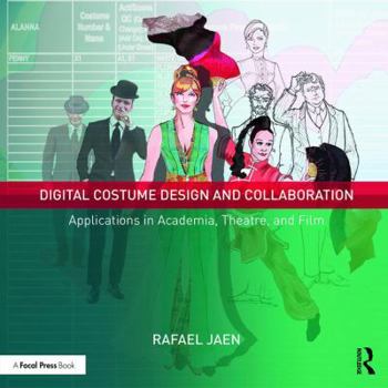 Paperback Digital Costume Design and Collaboration: Applications in Academia, Theatre, and Film Book