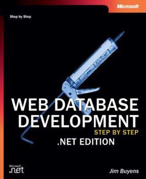 Paperback Web Database Development: Step by Step .Net Edition [With CDROM] Book