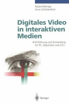 Paperback Digitales Video in Interaktiven Medien: Einführung Und Anwendung Für Pc, Macintosh Und CD-I [German] Book