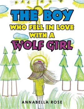 Paperback The Boy Who Fell in Love with a Wolf Girl Book