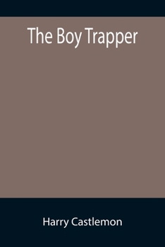 The Boy Trapper - Book #2 of the Boy Trapper