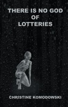 Paperback There Is No God of Lotteries Book