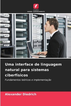 Paperback Uma interface de linguagem natural para sistemas ciberfísicos [Portuguese] Book