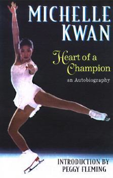 Hardcover Michelle Kwan, Heart of a Champion: An Autobiography Book