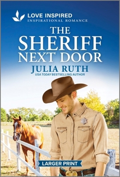The Sheriff Next Door: An Uplifting Inspirational Romance (Four Sisters Ranch, 3)