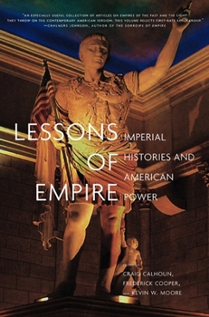 Paperback Lessons of Empire: Imperial Histories and American Power Book