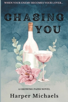 Paperback Chasing You: Growing Pains Book Three Book