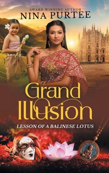 Grand Illusion: Lesson of a Balinese Lotus (Annie's Journey)