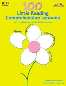 Paperback 100 Little Reading Comprehension Lessons, Grade 1-4: Fun-To-Read Stories with Skill-Building Exercises Book
