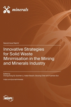 Innovative Strategies for Solid Waste Minimisation in the Mining and Minerals Industry