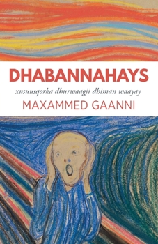 Paperback Dhabannahays: Xusuusqorka dhurwaagii dhiman waayay [Somali] Book