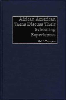 Hardcover African-American Teens Discuss Their Schooling Experiences Book