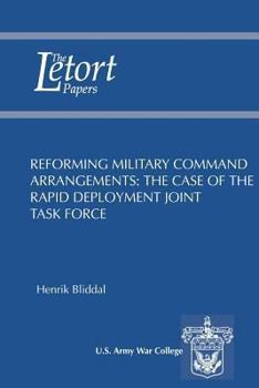 Paperback Reforming Military Command Arrangements: The Case of the Rapid Deployment Joint Task Force: Letort Paper Book