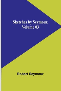 Paperback Sketches by Seymour, Volume 03 Book